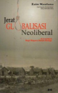 Image of Jerat Globalisasi Neoliberal: Ancaman bagi negara dunia ketiga